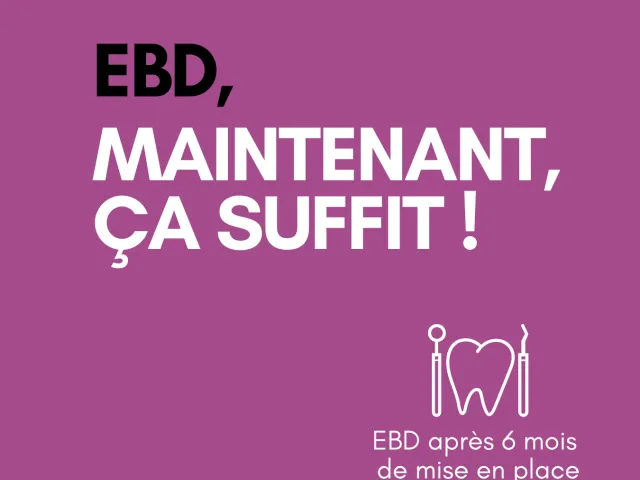 EBD, maintenant ça suffit !